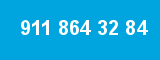 911 864 32 84